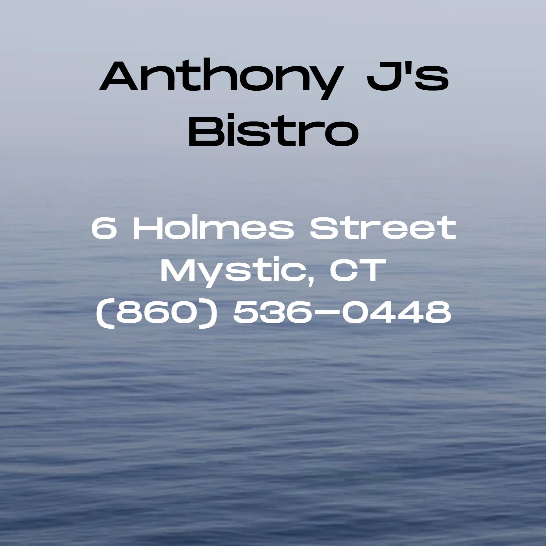 Anthony J's Bistro at 6 Holmes Street in Mystic, CT, is known for its intimate Italian dining experience, featuring housemade pastas, fresh seafood, and signature blackboard specials in a cozy, welcoming setting just steps from the Mystic River