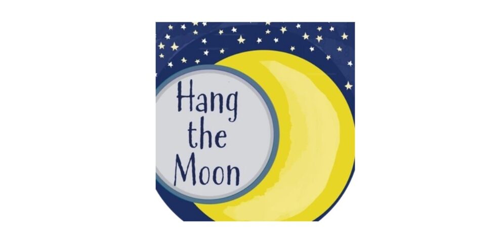 Hang the Moon