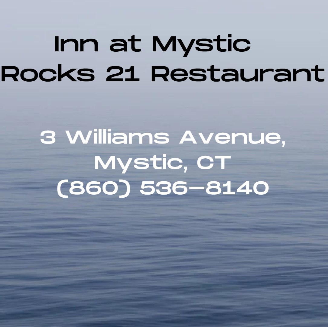 Rocks 21 Restaurant & Bar at the Inn at Mystic, located at 3 Williams Avenue, offers a diverse menu of fresh, seasonal cuisine, wood-fired pizzas, and craft beers in a cozy, waterfront setting with some of the best views overlooking Mystic Harbor and Fishers Island Sound.