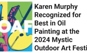 Karen Murphy Recognized for Best in Oil Painting at the 2024 Mystic Outdoor Art Festival
