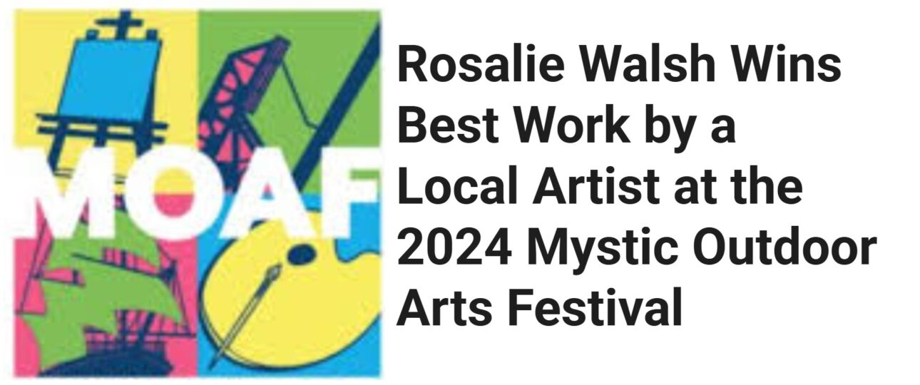 Rosalie Walsh Wins Best Work by a Local Artist at the 2024 Mystic Outdoor Arts Festival