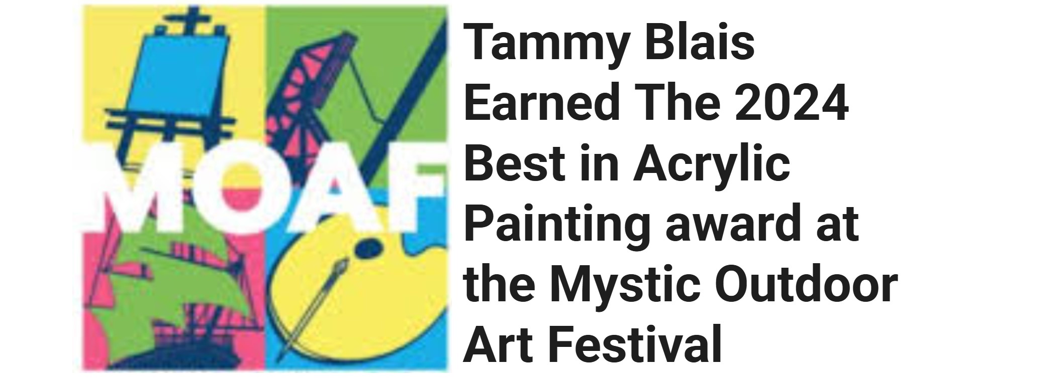 Tammy Blais Earned The 2024 Best in Acrylic Painting award at the Mystic Outdoor Art Festival